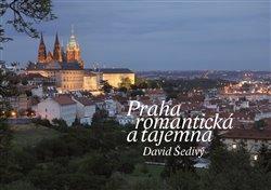 Kniha: Praha romantická a tajemnáautor neuvedený