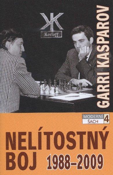 Kniha: Nelítostný boj 1988 - 2009 - Garri Kasparov
