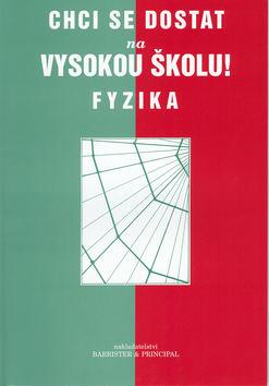 Kniha: Chci se dostat na vysokou školu! Fyzika - Jana Bílková