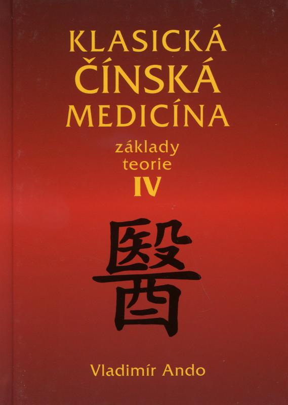 Kniha: Klasická čínska medicína IV. - Vladimír Ando