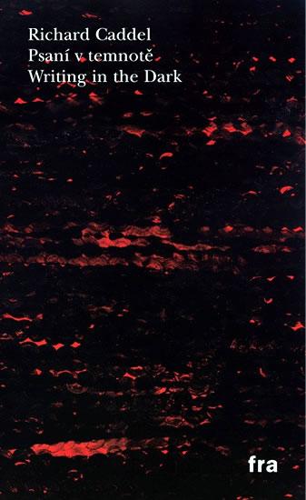 Kniha: Psaní v temnotě / Writing in the Dark - Caddel Richard