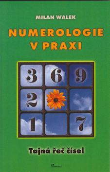 Kniha: Numerologie v praxi - Milan Walek