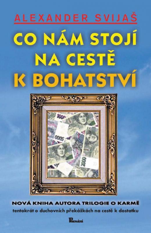 Kniha: Co nám stojí na cestě k bohatství - Alexander Svijaš