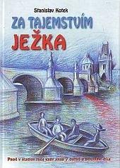 Kniha: Za tajemstvím ježka - Stanislav Kotek