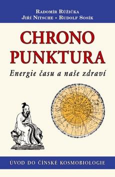 Kniha: Chronopunktura - Energie času a naše zdraví - Jiří Nitsche