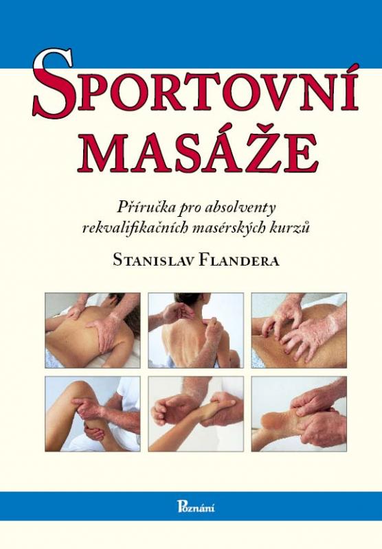 Kniha: Sportovní masáže - Stanislav Flandera