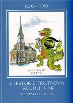Kniha: Z historie Trutnova trochu jinak - Antonín Just