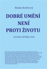 Dobré umění není proti životu