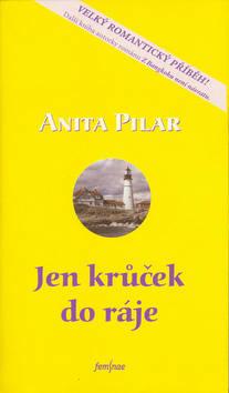 Kniha: Jen krůček do ráje - Anita Pilar