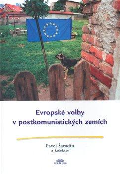 Kniha: Evropské volby v postkomunistických zemích - Šaradín, Pavel