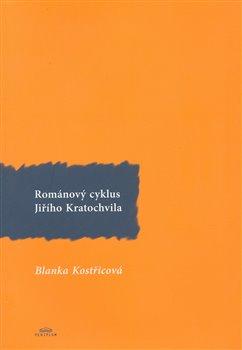 Kniha: Románový cyklus Jiřího Kratochvila - Kostřicová, Blanka