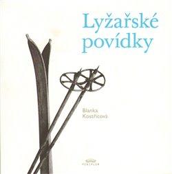 Kniha: Lyžařské povídky - Kostřicová, Blanka