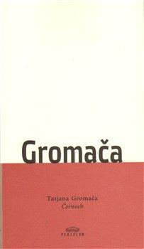 Kniha: Černoch - Gromača, Tatjana