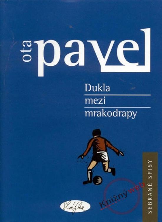 Kniha: Dukla mezi mrakodrapy - Pavel Ota