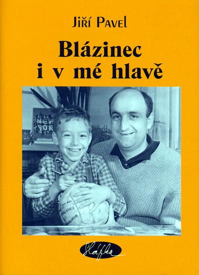 Kniha: Blázinec i v mé hlavě - Pavel Jiří