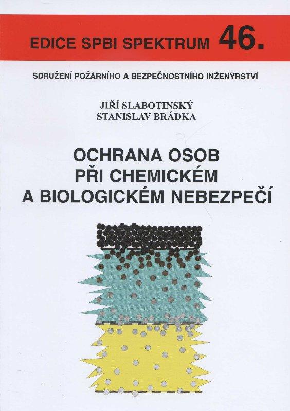 Kniha: Ochrana osob při chemickém a biologickém nebezpečí - Jiří Slabotinský
