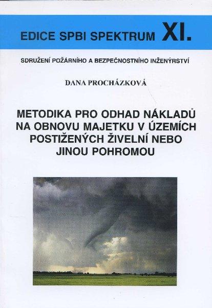 Kniha: Metodika pro odhad nákladů na obnovu majetku v územích postižených živelní nebo jinou pohromou - Dana Procházková