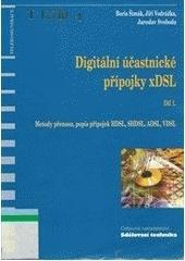 Kniha: Digitální účastnické přípojky xDSL 1.díl - Boris Šimák
