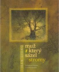 Kniha: Muž, který sázel stromy - Jean Giono