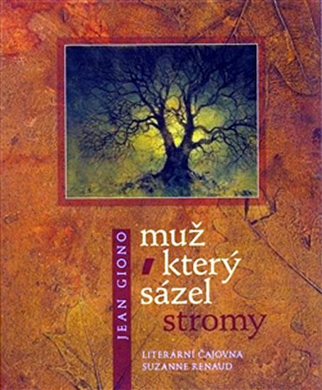 Kniha: Muž, který sázel stromy (-kolibřík-) - Jean Giono