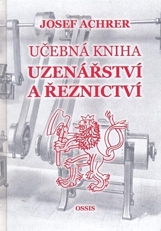 Kniha: Učebná kniha uzenářství a řeznictví - Josef Achrer