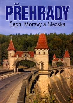 Kniha: Přehrady Čech, Moravy a Slezska - Vojtěch Broža