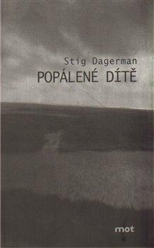 Kniha: Popálené dítě - Dagerman, Stig