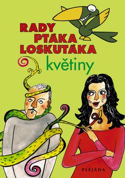 Kniha: Rady ptáka Loskutáka-květinyautor neuvedený