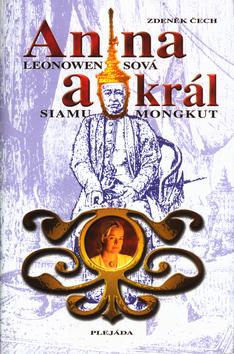 Kniha: Anna Leonowensová a král Siamu Mong - Čech Zdeněk