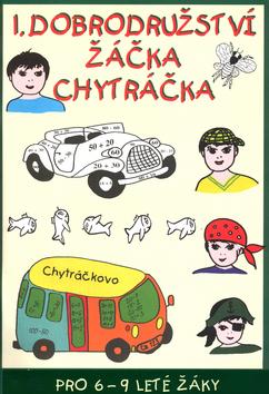 Kniha: 1. dobrodružství žáčka Chytráčka - Gabriela Némethová; Zuzana Murínová