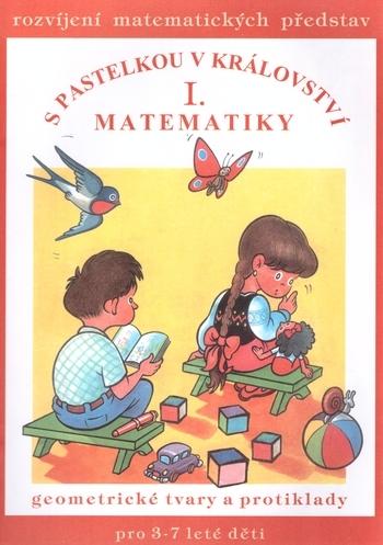 Kniha: S pastelkou v království matematiky I. - Jana Remišová