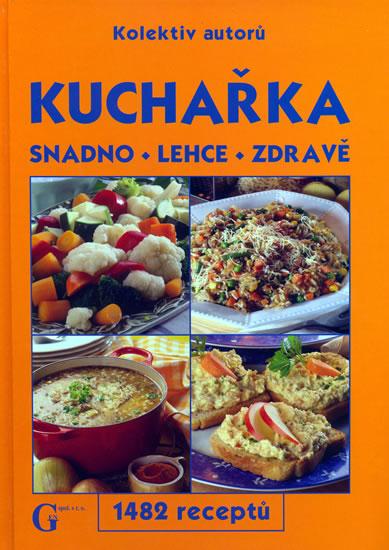 Kniha: Kuchařka - snadno, lehce, zdravěkolektív autorov