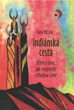 Kniha: Indiánská cesta - McLain Gary