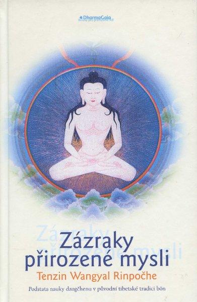 Kniha: Zázraky přirozené mysli - Wangyal Tenzin