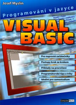 Kniha: Programování v jazyce VISUAL BASIC - Josef Myslín