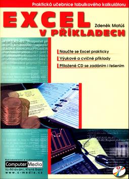 Kniha: Excel v příkladech + CD - Zdeněk Matúš
