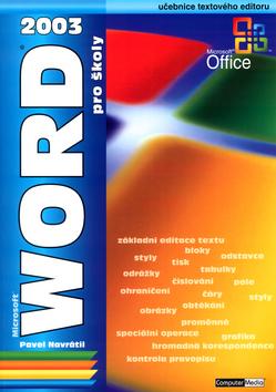 Kniha: WORD PRO ŠKOLY 2003 - Pavel Navrátil