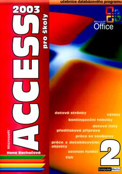 Kniha: Access 2003 pro školy 2. díl - Hana Rachačová