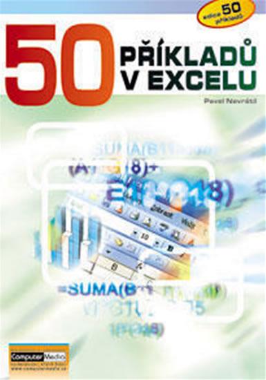 Kniha: 50 příkladů v Excelu + CD - Navrátil Pavel