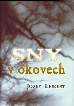 Kniha: Sny v okovech - Jozef Leikert