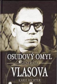 Kniha: Osudový omyl generála Vlasova - Karel Richter