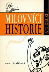 Milovníci historie a ti druzí