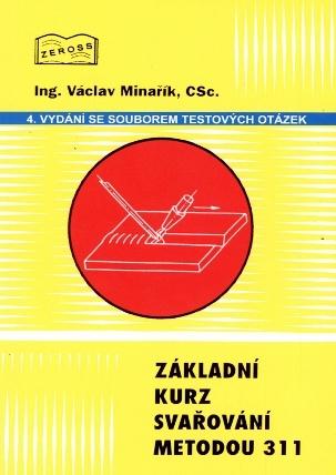 Kniha: Základní kurz svařování metodou 311 - Václav Minařík