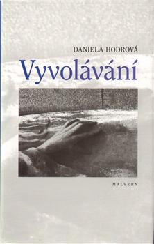 Kniha: Vyvolávání - Daniela Hodrová