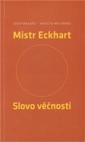 Mistr Eckhart. Slovo věčnosti