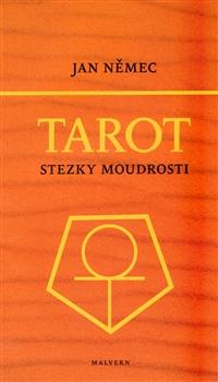 Kniha: Tarot aneb Stezky moudrosti - Jan Němec