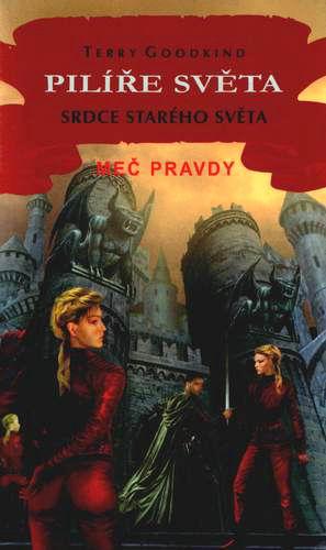 Kniha: Pilíře světa II: Srdce starého světa - Terry Goodkind