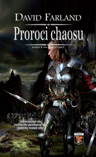 Kniha: Runovládci 9 - Proroci chaosu - Farland David