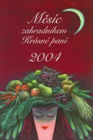 Měsíc zahradníkem Krásné paní 2004