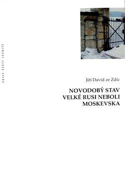 Kniha: Novodobý stav Velké Rusi neboli Moskevska - David ze Zdic, Jiří